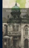 Versets; Et Vous Riez: Poèmes Juifs