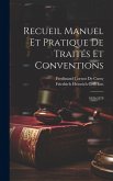 Recueil Manuel Et Pratique De Traités Et Conventions: 1870-1878