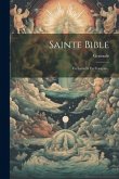 Sainte Bible: En Latin Et En Français...