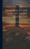 Memorial of the Late Rev. Henry Allon, D.D.: An Account of the Services, Sermons, and Addresses Delivered in Connection With His Death and Funeral, Ap
