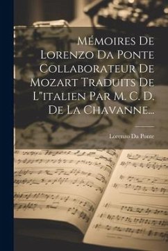 Mémoires De Lorenzo Da Ponte Collaborateur De Mozart Traduits De L