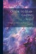 Guide to Star-Gazing: A Familiar... - Bild 1