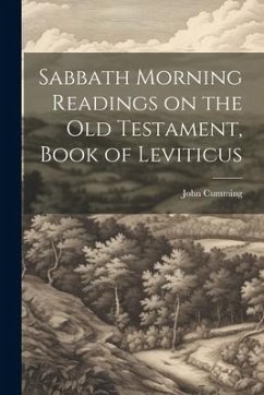 Sabbath Morning Readings on the Old Testament, Book of Leviticus - Cumming, John