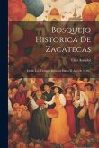 Bosquejo Historica De Zacatecas