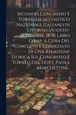 Secondo Congresso E Torneo Scacchistico Nazionale Italiano In Livorno (agosto-settembre, 1878) Libro Comp. A Cura Del Comitato E Corredato Di Una Rela