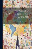 Kerubim in Semitic Religion and Art