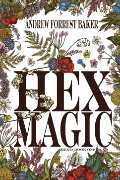 Hex Magic - Baker, Andrew Forrest