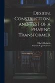 Design, Construction, and Test of a Phasing Transformer