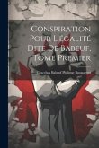 Conspiration Pour L'égalité Dite de Babeuf, Tome Premier