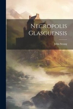 Necropolis Glasguensis - Strang, John