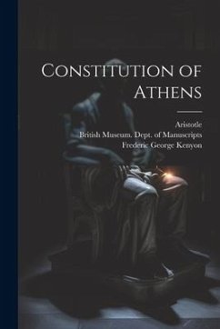 Constitution of Athens - Aristotle; Kenyon, Frederic George