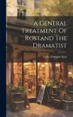 A General Treatment Of Rostand The Dramatist