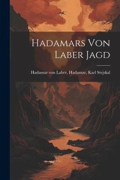 Hadamars von Laber Jagd - Laber, Hadamar Karl Stejskal von