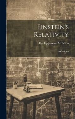 Einstein's Relativity: A Criticism - McAdam, Dunlap Jamison