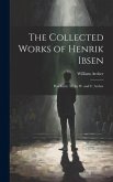The Collected Works of Henrik Ibsen: Peer Gynt, Tr. by W. and C. Archer