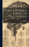 Essay Towards a Science of Consciousness