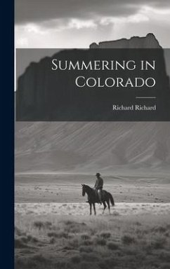 Summering in Colorado - Richard, Richard