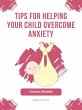 Tips for Helping Your Child Overcome... - Bild 1