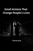 Small Actions That Change People's lives (eBook, ePUB)
