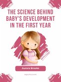 The Science Behind Baby's Development in the First Year (eBook, ePUB)