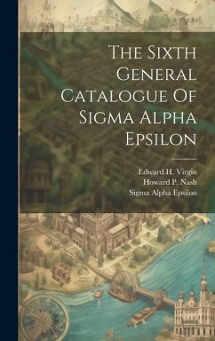 The Sixth General Catalogue Of Sigma Alpha Epsilon - Epsilon, Sigma Alpha