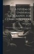A System of Universal Geography, for... - Bild 1