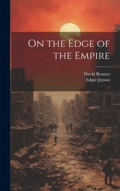 On the Edge of the Empire - Jepson, Edgar; Beames, David