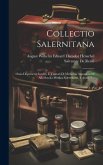 Collectio Salernitana: Ossia Documenti Inediti, E Trattati Di Medicina Appartenenti Alla Scuola Medica Salernitana, Volume 3...