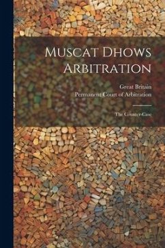 Muscat Dhows Arbitration: The Counter-case - Britain, Great