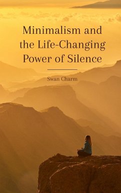 Minimalism and the Life-Changing Power of Silence - Charm, Swan