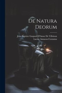 De Natura Deorum - Cornutus, Lucius Annaeus; de Villoison, Jean Baptiste Gaspard D.