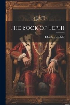 The Book of Tephi - Goodchild, John A.