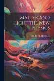 Matter and Light the New Physics