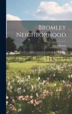Bromley Neighborhood - Brown, Alice