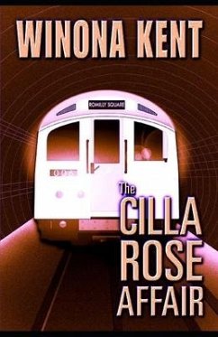 The Cilla Rose Affair - Kent, Winona