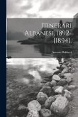 Itinerari Albanesi, 1892-[1894].