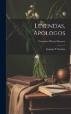 Leyendas, Apólogos: Episodios Y Novelitas