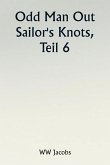 Odd Man Out Sailor's Knots, Part 6.