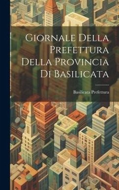 Giornale Della Prefettura Della Provincia Di Basilicata - Prefettura, Basilicata