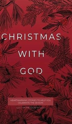 Christmas with God: Heartwarming Stories to Help You Celebrate the Season - Honor Books