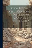 Scavi Recenti Nella Caverna Delle Arene Candide In Liguria