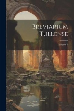 Breviarium Tullense; Volume 2 - Anonymous