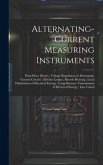 Alternating-Current Measuring Instruments; Watt-Hour Meters; Voltage Regulation of Alternating-Current Circuits; Electric Lamps; Electric Heating; Loc