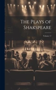 The Plays of Shakspeare; Volume 17 - Anonymous