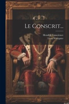 Le Conscrit... - Conscience, Hendrik; Wocquier, Léon