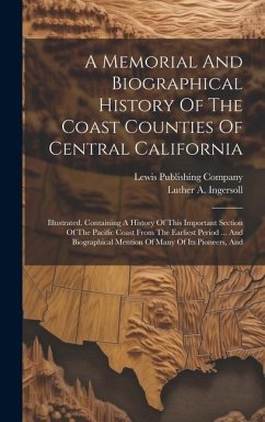Cover A Memorial And Biographical History Of The Coast Counties Of Central California