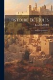 Histoire Des Juifs: Antiquites Judaiques...