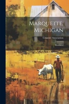 Marquette, Michigan: Illustrated