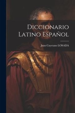 Diccionario Latino Español - Losada, Juan Cayetano