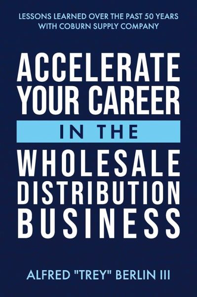 Accelerate Your Career in The Wholesale Distribution Business (eBook, ePUB)